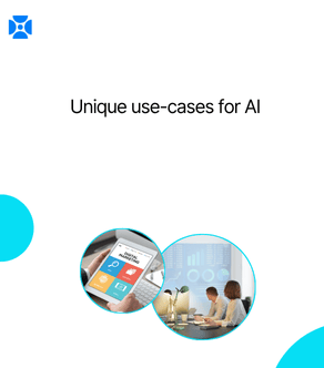 Unique use-cases for AI